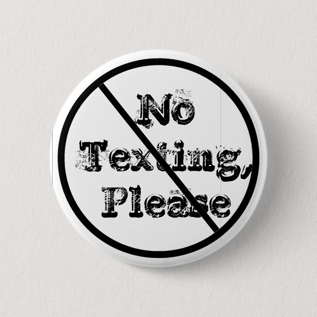 NoTexting, bitte Button (Vorderseite)
