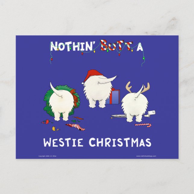 Nothin' Hintern A Westie Christmas Feiertagspostkarte (Vorderseite)