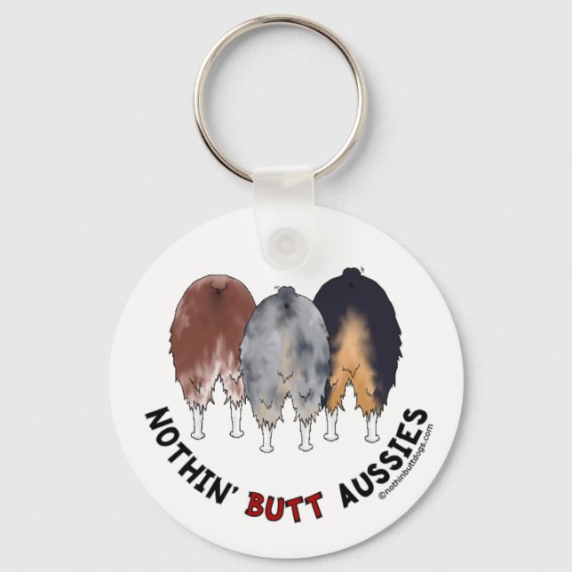Nothin' Hintern Aussies Schlüsselanhänger (Vorderseite)