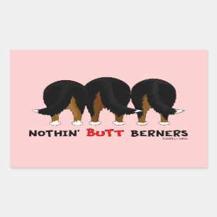 Nothin' Hintern Berners Rechteckiger Aufkleber