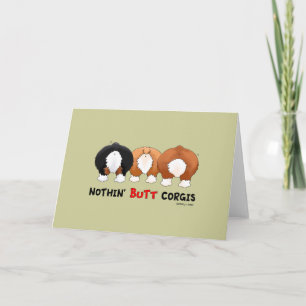 Nothin' Hintern Corgis Karte