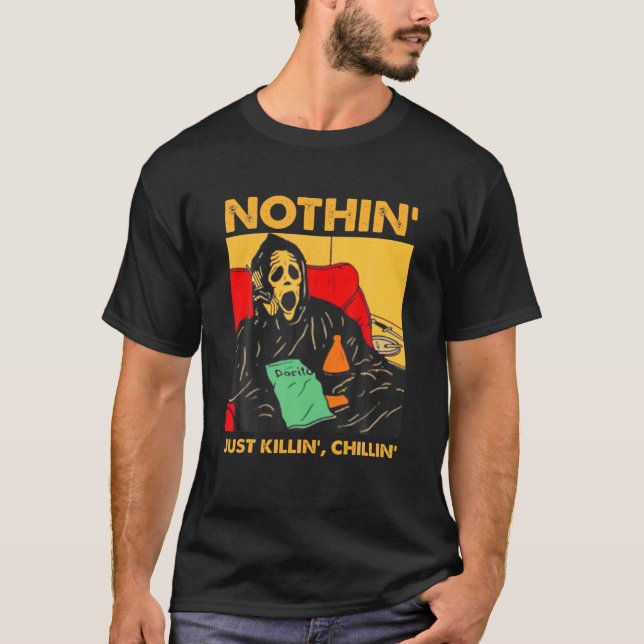 Nothin' Just Chillin Killin Scream Ghost Halloween T-Shirt (Vorderseite)