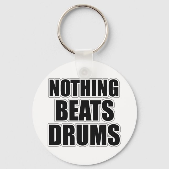 Nothing Beats Drums Schlüsselanhänger (Vorderseite)