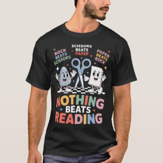 Nothing Beats Reading Teacher Librarian Rock Paper T-Shirt