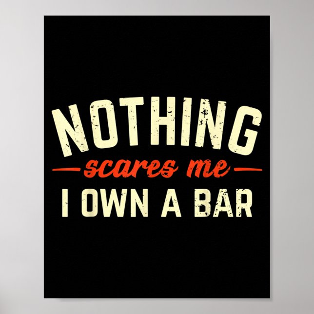 Nothing Es Me I Own A Bar Funny Bar Owner Gift  Poster (Vorne)