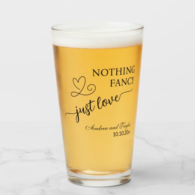 Nothing Fancy Just Love Elegant Wedding  Glas (Vorne (Gefüllt))