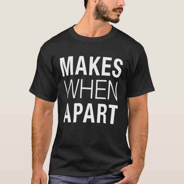 Nothing Makes Sense When We're Apart Design T-Shirt (Vorderseite)
