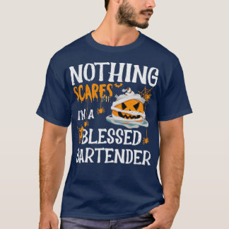Nothing Scares Me Ix27m ein gesegneter Barkeeper l T-Shirt
