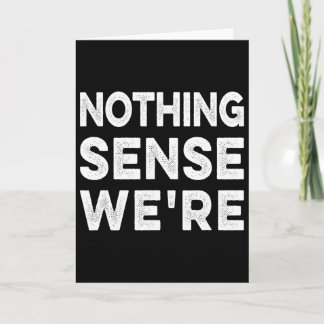 Nothing Sense We’re And Makes When Apart Couples W Karte