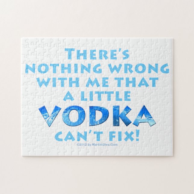 NOTHING WRONG WITH ME VODKA CAN'T FIX puzzle (Horizontal)
