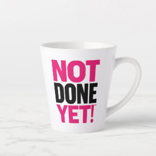 Notiz Noch nicht fertig Tasse