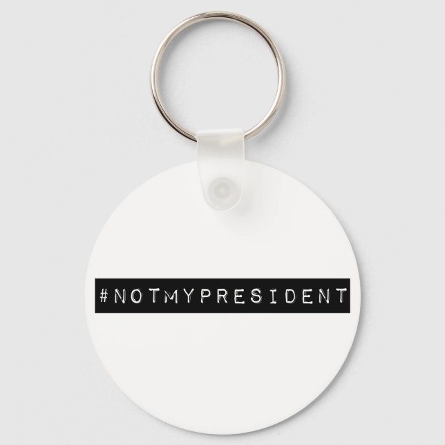 #notmyPresident Schlüsselanhänger (Vorderseite)