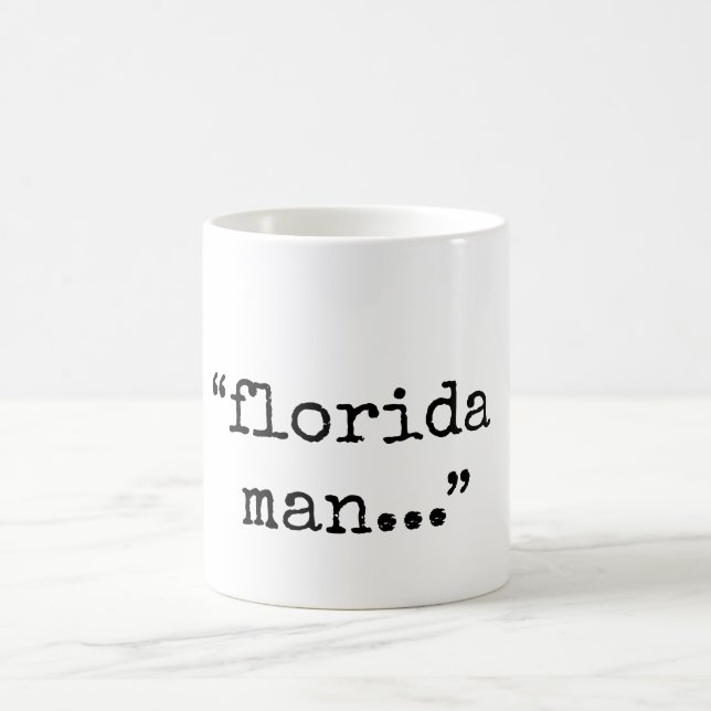 Notorischer Florida-Mann Kaffeetasse (Mittel)