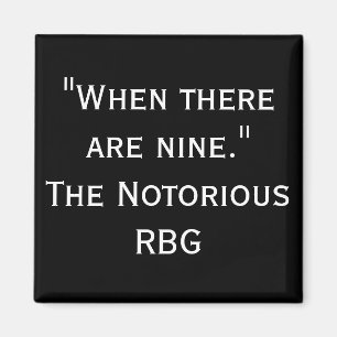 Notorisches RBG-Zitat, wenn es neun Magnet gibt