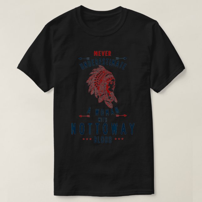Nottoway Native Amerikanische Ureinwohner Frau nie T-Shirt (Design vorne)