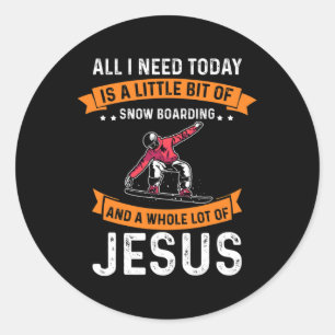 Notwendigkeit Snowboarden und Jesus Christlich Sno Runder Aufkleber