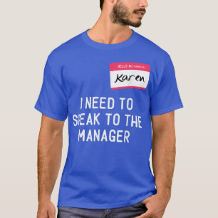 Notwendigkeit, sprechen Manager Karen Halloween Fu T-Shirt