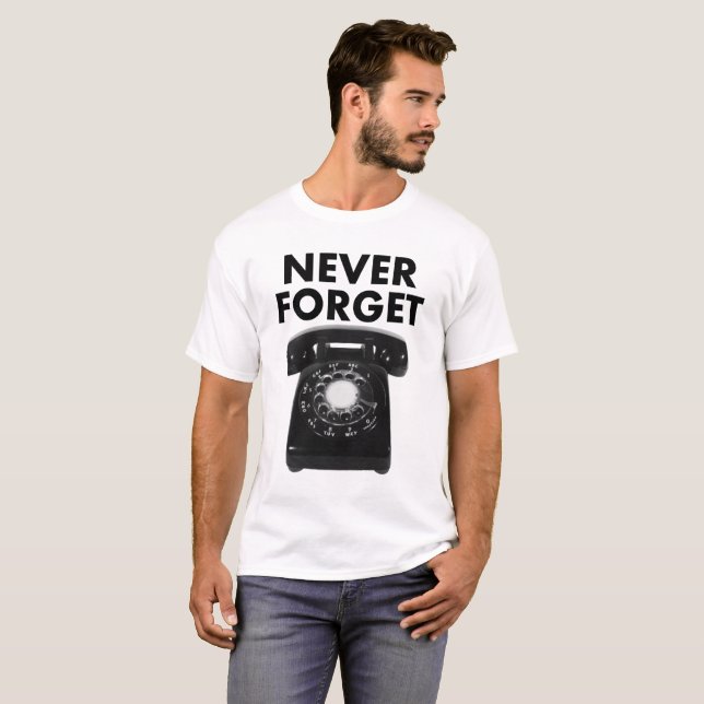 N'oubliez jamais le T-shirt drôle de téléphone (Devant entier)