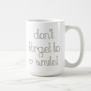 N'oubliez pas de sourire tasse