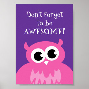 N'oubliez pas d'être un poster génial   hibou rose
