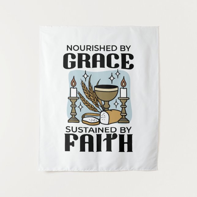 Nourished by Grace, Sustained by Faith Design Wandteppich (Vorderseite)