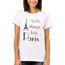 Nous aurons toujours un T-shirt blanc Paris