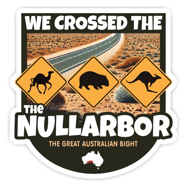 Nous avons croisé le Sticker de Nullarbor, Austral (We Crossed the Nullarbor, Australia Sticker)
