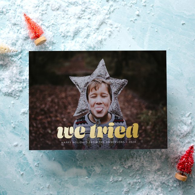 Nous Avons Essayé Photo Funny Christmas Foil Carte (Créateur téléchargé)