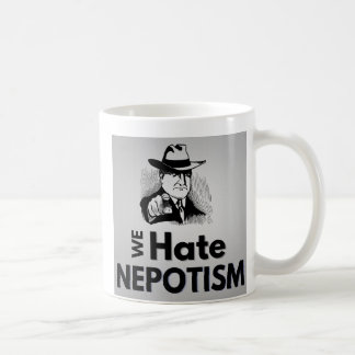 Nous haïssons le népotisme - Mug