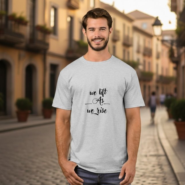 Nous levons à mesure que nous montons | T-shirt mo (Créateur téléchargé)