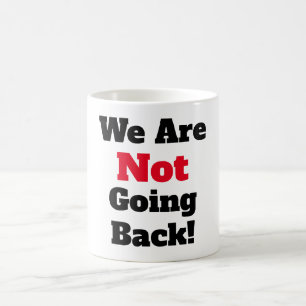 Nous Ne Reviendrons Pas ! Café Mug