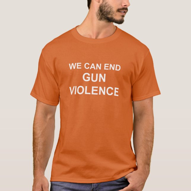 Nous pouvons finir le T-shirt de violence armée (Devant)