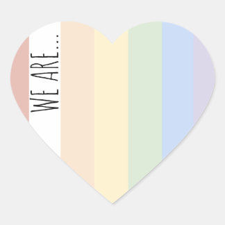 "Nous Sommes..." Autocollant Rainbow Heart