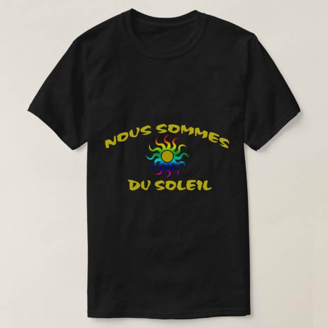 Nous Sommes du Soleil T-shirt classique (Design devant)