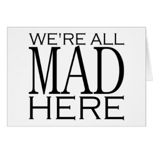 Nous sommes tous fous ici