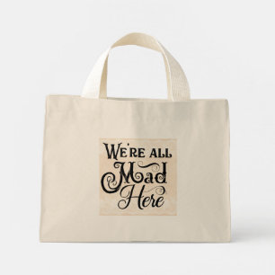 "Nous sommes tous fous ici" Petit Sac fourre-tout