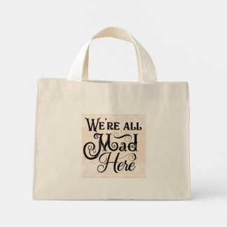 "Nous sommes tous fous ici" Petit Sac fourre-tout