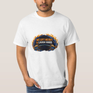 Nous Soulever Lourds & Rions Fort T-Shirt – T-Shir