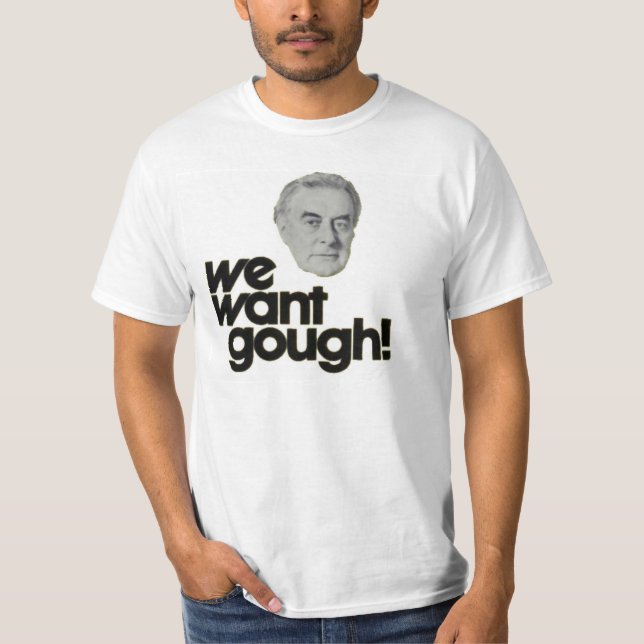 Nous voulons le T-shirt de Gough Whitlam (Devant)
