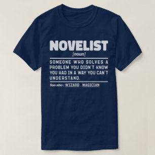 Novelist Noun Definition kreatives Schreiben Cool T-Shirt