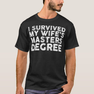 Novelty feiert Wifes Masters Degree Tee Shirt