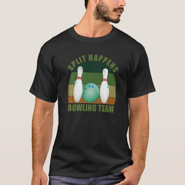 Novelty Funny Ten Pin Bowlers Team Split Happens B T-Shirt (Vorderseite)