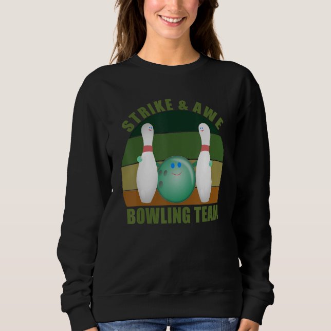 Novelty Funny Ten Pin Bowlers Team Strike & Awe Bo Sweatshirt (Vorderseite)