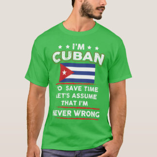 Novelty Ich bin Kubaner Saveimes Nehmen an, ich bi T-Shirt
