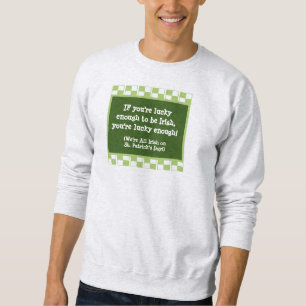 NOVELTY IRISH PARTY ATTIRE/LUCKY SEIN IRISH SWEATSHIRT