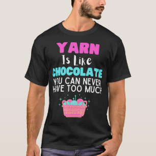 Novelty Yarn ist wie Schokoladen Nähen Sprichwort T-Shirt