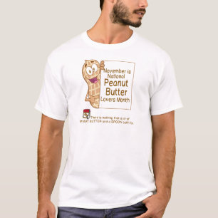 NOVEMBER IST ERDNUSSBUTTER-LIEBHABER-MONAT T-Shirt