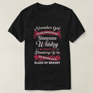 November Mädchen ist so glatt wie Tennessee Whisk T-Shirt