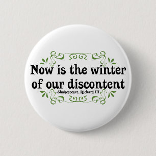 Now ist der Winter unserer Unzufriedenheit Button