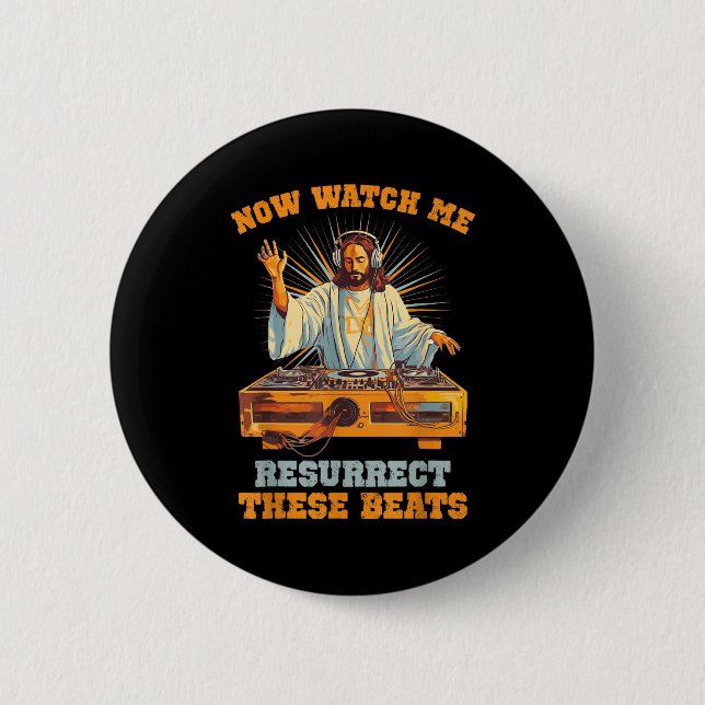 Now Watch Me Resurrect These Beats Jesus Music  Button (Vorderseite)